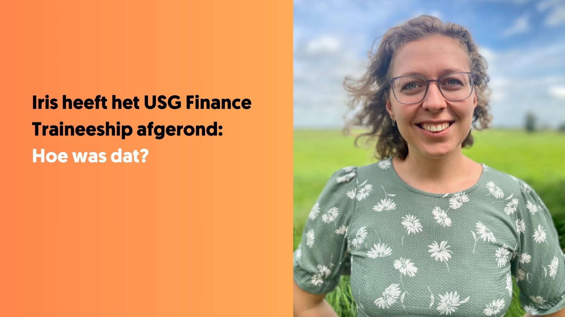 Iris vertelt over haar ervaringen tijdens het USG Finance Traineeship